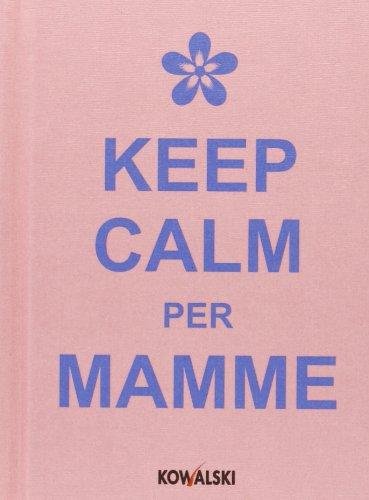 Keep calm per mamme