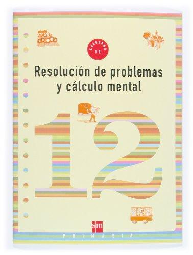 Cuaderno 12 de resolución de problemas y cálculo mental. 4 Primaria