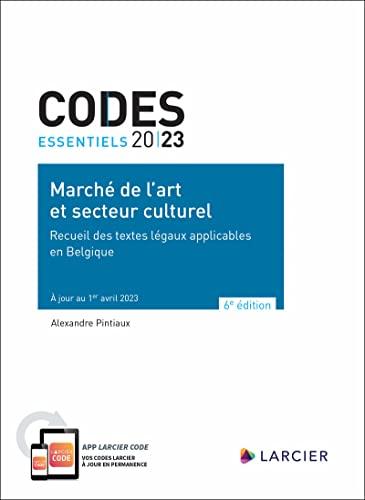 Marché de l'art et secteur culturel 2023 : recueil des textes légaux applicables en Belgique