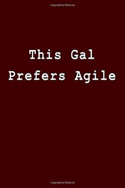 This Gal Prefers Agile: Blank Lined Journal