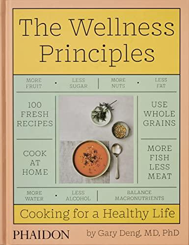 The wellness principles : cooking for a healthy life