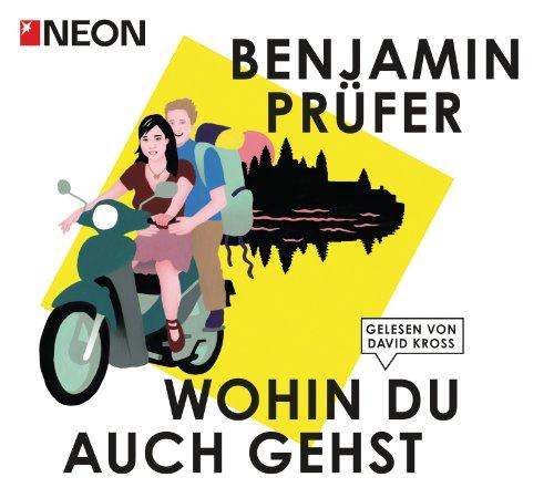 Wohin du auch gehst: NEON Hörbuch-Edition