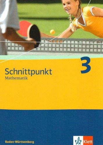 Schnittpunkt Mathematik - Ausgabe für Baden-Württemberg: Schnittpunkt 3. 7. Schuljahr. Schülerbuch. Baden-Württemberg: Mathematik für Realschulen: BD 3