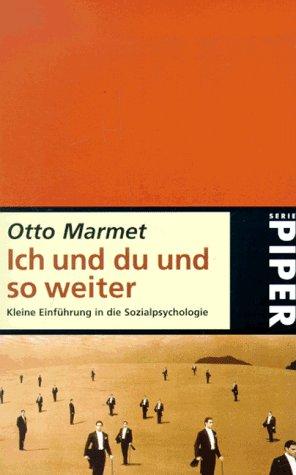 Ich und du und so weiter. Kleine Einführung in die Sozialpsychologie.