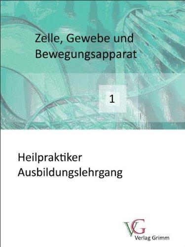 Buchreihe Heilpraktiker Ausbildungslehrgang: Zelle, Gewebe, Bewegungsapparat