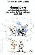 Gewußt wie. Arbeit mit Submodalitäten und weitere NLP-Interventionen nach Maß.