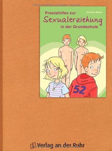 Praxishilfen zur Sexualerziehung in der Grundschule