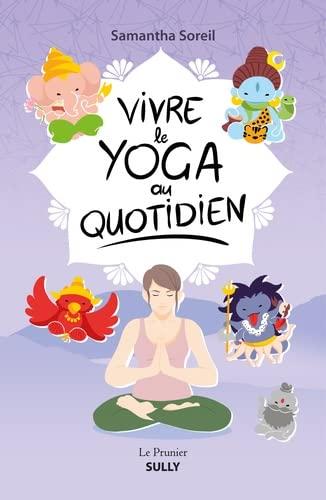 Vivre le yoga au quotidien