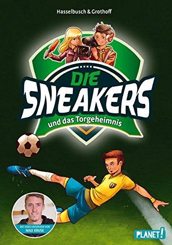 Die Sneakers, Band 1: und das Torgeheimnis