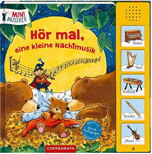 Hör mal, eine kleine Nachtmusik: Klassik zur Guten Nacht (Mini-Musiker)