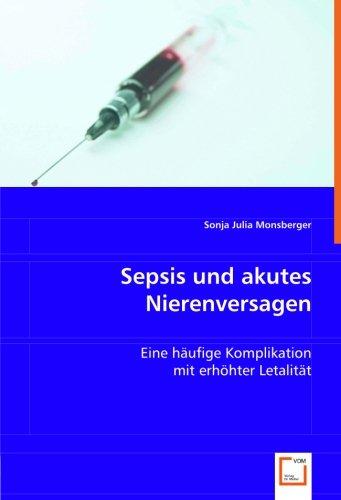 Sepsis und akutes Nierenversagen: Eine häufige Komplikation mit erhöhter Letalität.