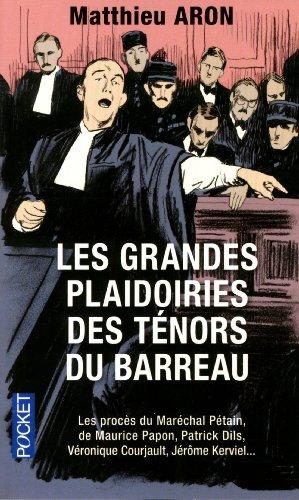 Les grandes plaidoiries des ténors du barreau : quand les mots peuvent tout changer