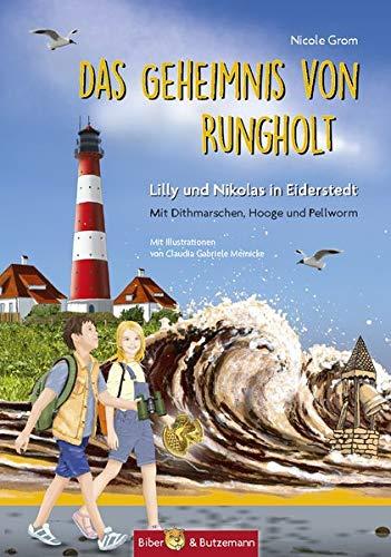 Das Geheimnis von Rungholt: Lilly und Nikolas in Eiderstedt (Mit Dithmarschen, Hooge und Pellworm)