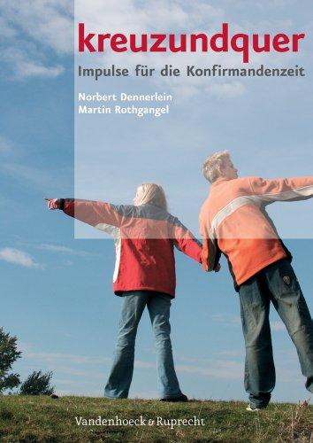 kreuzundquer: kreuzundquer. Impulse für die Konfirmandenzeit. Arbeitsbuch (Clara)