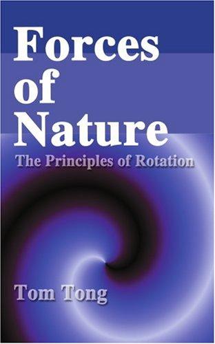 Forces of Nature: The Principles of Rotation