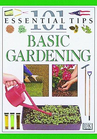 Basic Gardening (101 Essential Tips)