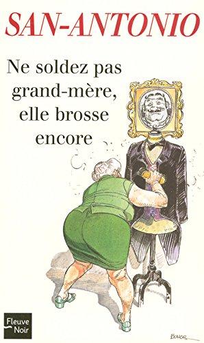 Ne soldez pas grand-mère, elle brosse encore