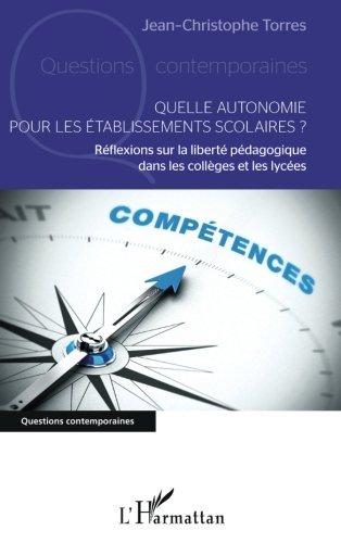 Quelle autonomie pour les établissements scolaires ? : réflexions sur la liberté pédagogique dans les collèges et les lycées