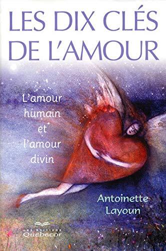 Dix clés de l'amour - L'amour humain et l'amour divin