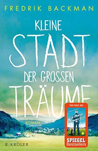 Kleine Stadt der großen Träume: Roman