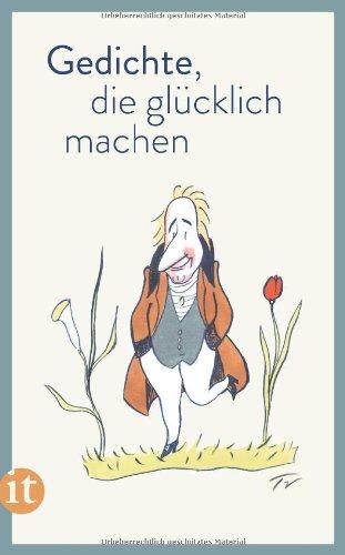 Gedichte, die glücklich machen (insel taschenbuch)