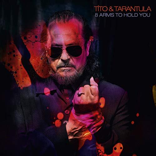 Tito & Tarantula - 8 Arms To Hold You