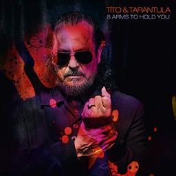 Tito & Tarantula - 8 Arms To Hold You