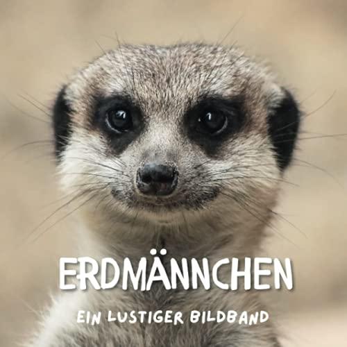 Erdmännchen: Ein lustiger Bildband