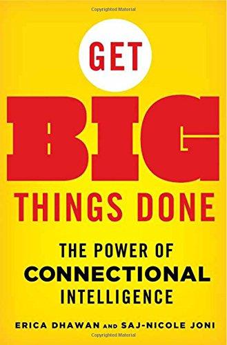 Get Big Things Done: The Power of Connectional Intelligence