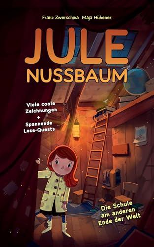 JULE NUSSBAUM: Die Schule am anderen Ende der Welt