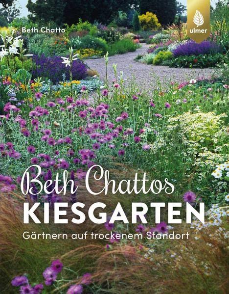 Beth Chattos Kiesgarten: Gärtnern auf trockenem Standort