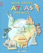 Mein erster Atlas der Welt. ( Ab 7 J.)