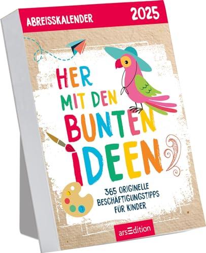 Abreißkalender Her mit den bunten Ideen 2025: 365 originelle Beschäftigungstipps für Kinder | Kreativer Tagesabreißkalender zum Aufstellen oder Aufhängen