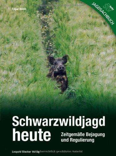 Schwarzwildjagd heute: Zeitgemäße Bejagung und Regulierung