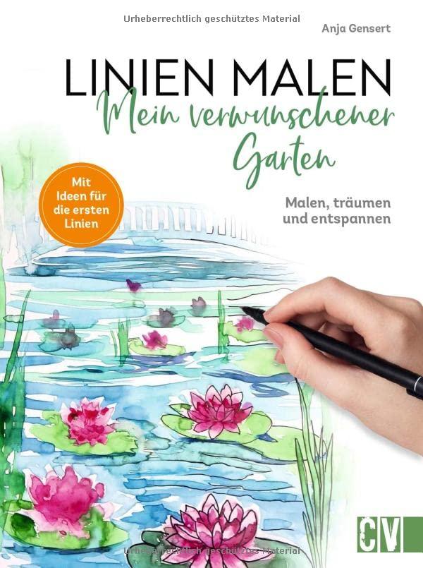 Malbuch für Erwachsene – Linien malen – Mein verwunschener Garten: Malen, träumen & entspannen. Kreatives Malbuch zur Entspannung. Rückwärts Malbuch.