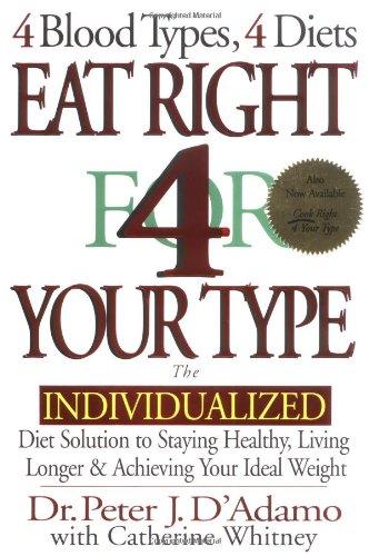 Eat Right 4 Your Type: The Individualized Diet Solution: The Individualized Diet Solution to Staying Slim