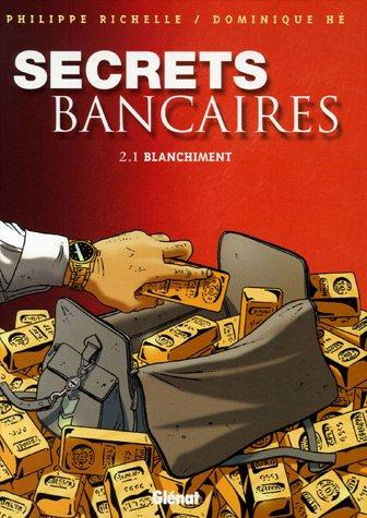 Secrets bancaires. Vol. 2-1. Blanchiment