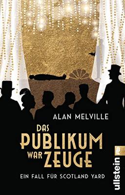 Das Publikum war Zeuge: Ein Fall für Scotland Yard | Ein amüsanter englischer Krimi aus dem Goldenen Zeitalter der Detektivromane | Britischer Humor at its best!