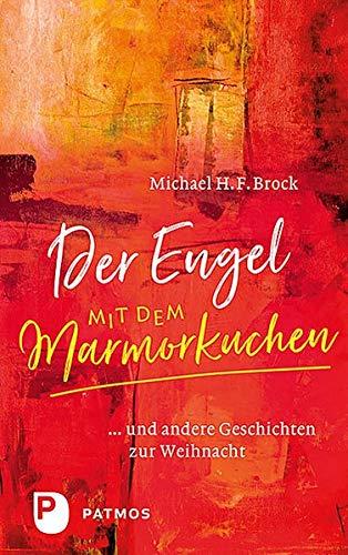 Der Engel mit dem Marmorkuchen: und andere Geschichten zur Weihnacht