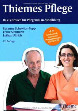 Thiemes Pflege: Das Lehrbuch für Pflegende in Ausbildung