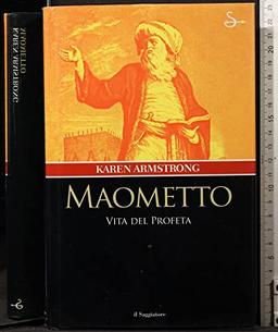 Maometto. Vita del profeta (Nuovi saggi)