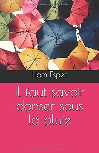 Il faut savoir danser sous la pluie