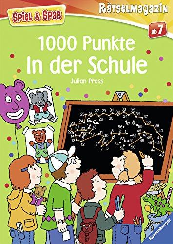 Spiel & Spaß - Rätselmagazin: 1000 Punkte: In der Schule