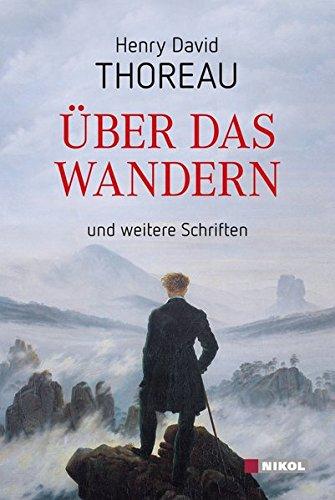 Über das Wandern: und weitere Schriften