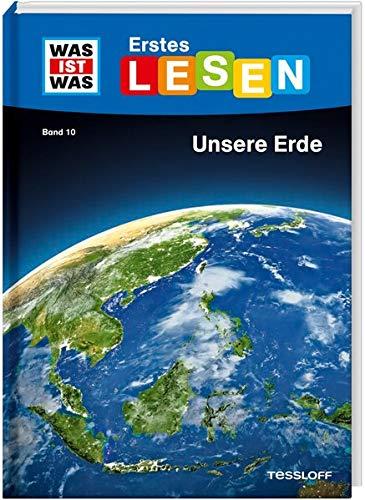 WAS IST WAS Erstes Lesen Band 10. Unsere Erde: Spannendes Sachwissen rund um unseren Heimatplaneten