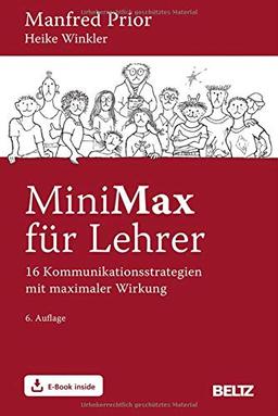 MiniMax für Lehrer: 16 Kommunikationsstrategien mit maximaler Wirkung. Mit E-Book inside