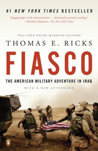 Fiasco: The American Military Adventure in Iraq, 2003 to 2005