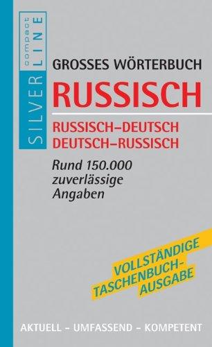 Großes Wörterbuch Russisch: Russisch-Deutsch / Deutsch-Russisch. Rund 150.000 zuverlässige Angaben