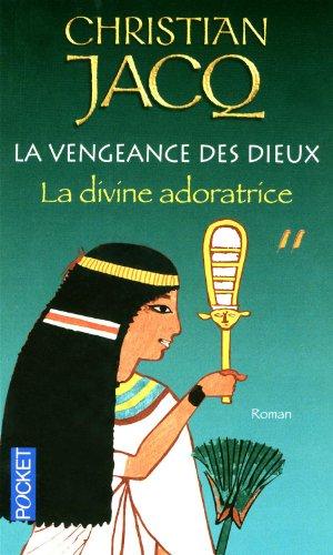 La vengeance des dieux. Vol. 2. La divine adoratrice