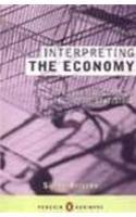 Interpreting the Economy: An Essential Guide to Economic Statistics (Penguin Business Library)